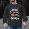 You Can Do Hard Things Test Day Teacher Kids Men Graphic Sweatshirt, trending gift You Can Do Hard Things Test Day Teacher Kids Men Graphic Sweatshirt, trending gift