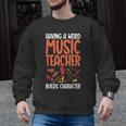 Having a Weird Music Teacher Builds Character Music Teacher Men Graphic Sweatshirt, trending gift Having a Weird Music Teacher Builds Character Music Teacher Men Graphic Sweatshirt, trending gift
