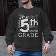 Hello 5th Grade Here I Come Teacher Fifth Grade Boys Girls Men Graphic Sweatshirt, trending gift