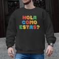 Hola Como Estas Spanish Teacher Fiesta Party Banners Men Graphic Sweatshirt, trending gift