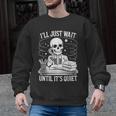 I'Ll Wait Until It's Quiet Tshirt Skeleton Teacher Halloween Men Graphic Sweatshirt, trending gift
