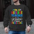 I'm Science Teacher Of Course I Have Problems Back To School Men Women Men Graphic Sweatshirt, Science Teacher Gifts, trending gift I'm Science Teacher Of Course I Have Problems Back To School Men Women Men Graphic Sweatshirt, Science Teacher Gifts, trending gift