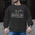 It's a Beautiful Day For Learning Teacher Students Women Men Graphic Sweatshirt, trending gift It's a Beautiful Day For Learning Teacher Students Women Men Graphic Sweatshirt, trending gift