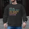 It's A Good Day To Teach Fourth Grade 4th Grade Teacher Men Graphic Sweatshirt, 4th Grade Teacher Gifts, trending gift It's A Good Day To Teach Fourth Grade 4th Grade Teacher Men Graphic Sweatshirt, 4th Grade Teacher Gifts, trending gift