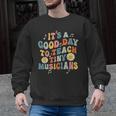 Its A Good Day To Teach Tiny Musicians Music Teacher Flower Men Graphic Sweatshirt, trending gift