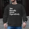 You Literally Mean Figuratively English Teacher Men Graphic Sweatshirt, English Teacher Gifts, trending gift