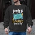 Lower Teacher's Salaries For Men Women Girls Kids Men Graphic Sweatshirt, trending gift Lower Teacher's Salaries For Men Women Girls Kids Men Graphic Sweatshirt, trending gift