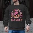 Man I Feel Like a Teacher Women Western Teacher Halloween Men Graphic Sweatshirt, trending gift Man I Feel Like a Teacher Women Western Teacher Halloween Men Graphic Sweatshirt, trending gift