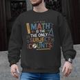 Math Teacher Mathematician Subject Mathematics Joke Men Graphic Sweatshirt, trending gift