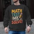 Motivational Math Test Day Shirt Testing Shirts For Teachers Men Graphic Sweatshirt, trending gift