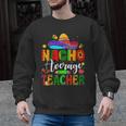 Nacho Average Teacher Mexican Teacher Cinco De Mayo Fiesta Men Women Girls Kids Men Graphic Sweatshirt, trending gift