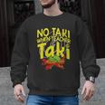 No Taki When Teacher Taki Education Classroom Teacher Men Graphic Sweatshirt, trending gift No Taki When Teacher Taki Education Classroom Teacher Men Graphic Sweatshirt, trending gift