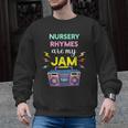 Nursery Rhymes Are My Jam 80s Retro Teachers & Students Kids Men Graphic Sweatshirt, trending gift Nursery Rhymes Are My Jam 80s Retro Teachers & Students Kids Men Graphic Sweatshirt, trending gift