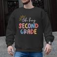 Oh Hey Second Grade First Day Of Teacher Girls Boys Kids Men Graphic Sweatshirt, First Grade Teacher Gifts, trending gift