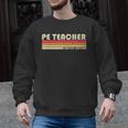 PE TEACHER Job Title Profession Birthday Worker Idea Men Graphic Sweatshirt, Pe Teacher Gifts, trending gift