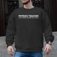 Physics Teacher Physics Teacher For Men Women Girls Kids Men Graphic Sweatshirt, trending gift Physics Teacher Physics Teacher For Men Women Girls Kids Men Graphic Sweatshirt, trending gift