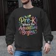 Pre-K Where The Adventure Begins Preschool Teachers Students Men Graphic Sweatshirt, trending gift