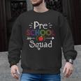 Preschool Squad Preschool Teacher Student Men Graphic Sweatshirt, trending gift Preschool Squad Preschool Teacher Student Men Graphic Sweatshirt, trending gift