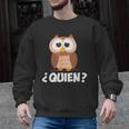 Quien Who Owl Spanish Teacher Men Graphic Sweatshirt, trending gift