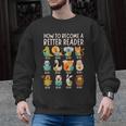 Reading Teacher How To Become a Better Reader Book Lover Fun Men Graphic Sweatshirt, trending gift Reading Teacher How To Become a Better Reader Book Lover Fun Men Graphic Sweatshirt, trending gift