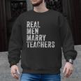 Real Men Marry Teachers Future Husband Wife Engagement Men Graphic Sweatshirt, trending gift Real Men Marry Teachers Future Husband Wife Engagement Men Graphic Sweatshirt, trending gift