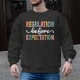 Regulation Before Expectation Cute ABA SPED Teacher Therapy Men Graphic Sweatshirt, trending gift Regulation Before Expectation Cute ABA SPED Teacher Therapy Men Graphic Sweatshirt, trending gift