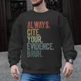 Retro ALways Cite Your Evidence Bruh ELA Teacher For Men Women Kids Men Graphic Sweatshirt, trending gift Retro ALways Cite Your Evidence Bruh ELA Teacher For Men Women Kids Men Graphic Sweatshirt, trending gift