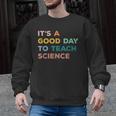 Science Teacher Its A Good Day To Teach Science Earth Men Graphic Sweatshirt, Science Teacher Gifts, trending gift Science Teacher Its A Good Day To Teach Science Earth Men Graphic Sweatshirt, Science Teacher Gifts, trending gift