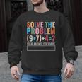 Solve The Problem 67 Six Seven Math Teacher School Men Graphic Sweatshirt, trending gift Solve The Problem 67 Six Seven Math Teacher School Men Graphic Sweatshirt, trending gift
