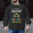 Special Teacher To Hear Child Cant Say Autism Awareness Sped Men Graphic Sweatshirt, trending gift Special Teacher To Hear Child Cant Say Autism Awareness Sped Men Graphic Sweatshirt, trending gift