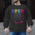 SPED Squad Proud Special Education Para Teacher Colorful Men Graphic Sweatshirt, trending gift SPED Squad Proud Special Education Para Teacher Colorful Men Graphic Sweatshirt, trending gift
