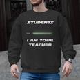 Students I Am Your Teacher T-Shirt Men Graphic Sweatshirt, trending gift Students I Am Your Teacher T-Shirt Men Graphic Sweatshirt, trending gift