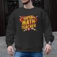 Super Math Teacher Educational Superhero Men Graphic Sweatshirt, Super Teacher Gifts, trending gift Super Math Teacher Educational Superhero Men Graphic Sweatshirt, Super Teacher Gifts, trending gift