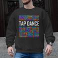 Tap Dance Words Lover Tap Dancer Dancing Teacher Men Graphic Sweatshirt, trending gift Tap Dance Words Lover Tap Dancer Dancing Teacher Men Graphic Sweatshirt, trending gift
