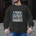 I Teach The Cutest Little Sharks Teacher School Men Graphic Sweatshirt, trending gift I Teach The Cutest Little Sharks Teacher School Men Graphic Sweatshirt, trending gift