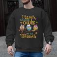 I Teach The Cutest Owls On The Branch Teacher Fall Autumn Men Graphic Sweatshirt, trending gift I Teach The Cutest Owls On The Branch Teacher Fall Autumn Men Graphic Sweatshirt, trending gift