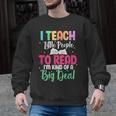 I Teach Little People To Read Reading Teacher For Men Women Girls Kids Men Graphic Sweatshirt, trending gift