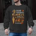 Teach The Scariest Mummies Halloween Social Studies Teacher Men Women Men Graphic Sweatshirt, trending gift Teach The Scariest Mummies Halloween Social Studies Teacher Men Women Men Graphic Sweatshirt, trending gift