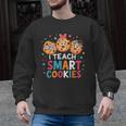I Teach Smart Cookies Cute Back To School Teacher Men Graphic Sweatshirt, trending gift