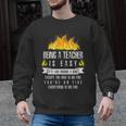 Being a Teacher Is Easy Everything Is On Fire T-Shirt For Men Women Kids Men Graphic Sweatshirt, trending gift Being a Teacher Is Easy Everything Is On Fire T-Shirt For Men Women Kids Men Graphic Sweatshirt, trending gift