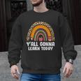Teacher First Day Of School Y'All Gonna Learn Today Men Graphic Sweatshirt, trending gift Teacher First Day Of School Y'All Gonna Learn Today Men Graphic Sweatshirt, trending gift