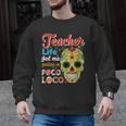 Teacher Life Got Me Feeling Un Poco Loco Men Graphic Sweatshirt, trending gift