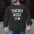 Teacher Mode On School Education Educator Men Graphic Sweatshirt, trending gift Teacher Mode On School Education Educator Men Graphic Sweatshirt, trending gift