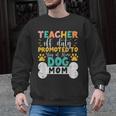 Teacher Off Duty Promoted To Stay At Home Dog Mom Teachers Men Graphic Sweatshirt, trending gift Teacher Off Duty Promoted To Stay At Home Dog Mom Teachers Men Graphic Sweatshirt, trending gift