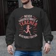 Teacher Who Runs Half Marathon Runner Running Lover Graphic Men Graphic Sweatshirt, trending gift Teacher Who Runs Half Marathon Runner Running Lover Graphic Men Graphic Sweatshirt, trending gift