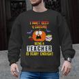 Being a Teacher Is Scary Enough Halloween Men Graphic Sweatshirt, trending gift Being a Teacher Is Scary Enough Halloween Men Graphic Sweatshirt, trending gift