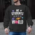 Teacher Tee My Students Are Out Of This World Space Men Graphic Sweatshirt, trending gift