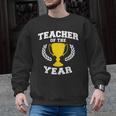 Teacher Of The Year For Men Women Men Graphic Sweatshirt, trending gift Teacher Of The Year For Men Women Men Graphic Sweatshirt, trending gift