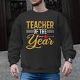 Teacher Of The Year Men Women Teachers Men Graphic Sweatshirt, trending gift