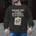 Teachers 67 Meme Men Graphic Sweatshirt, trending gift